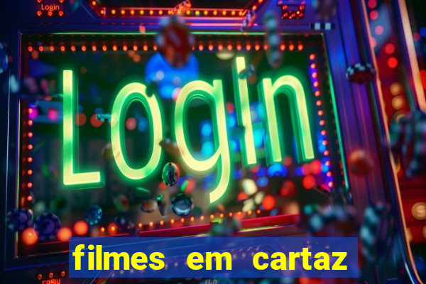 filmes em cartaz cinepolis parque shopping